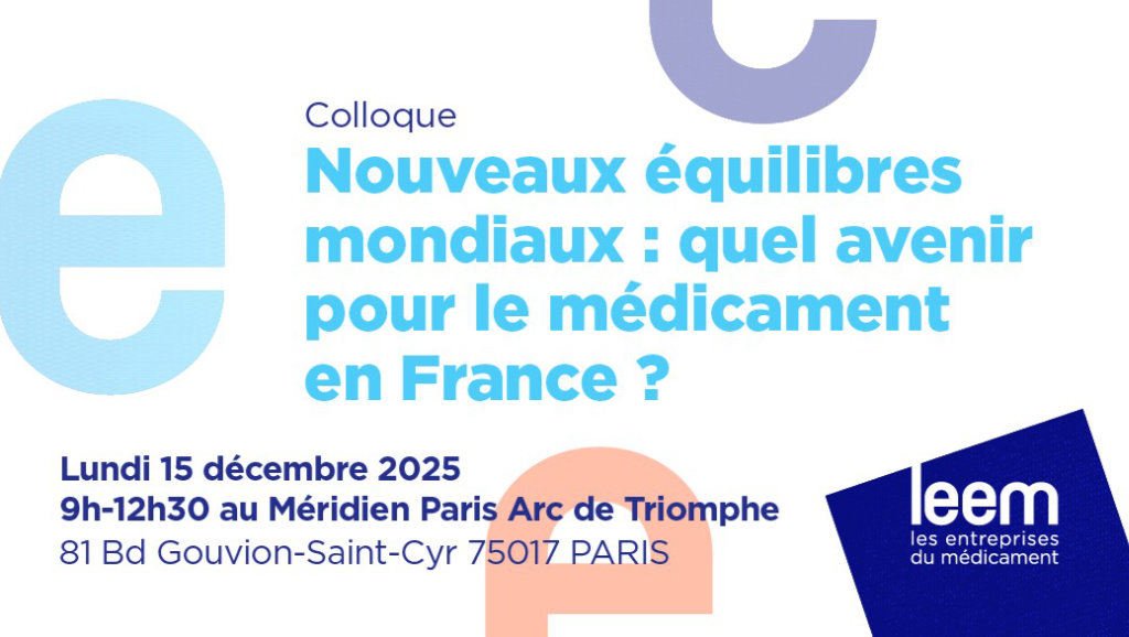 Nouveaux équilibres mondiaux : quel avenir pour le médicament en France ?